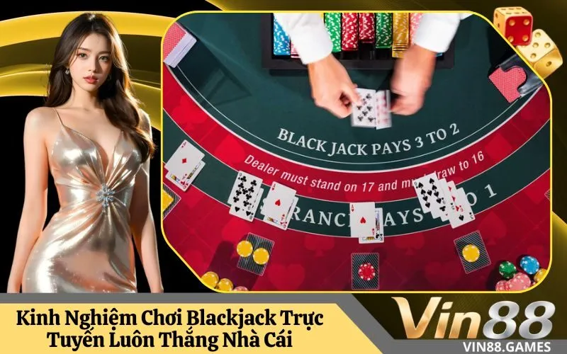 Blackjack Trực Tuyến
