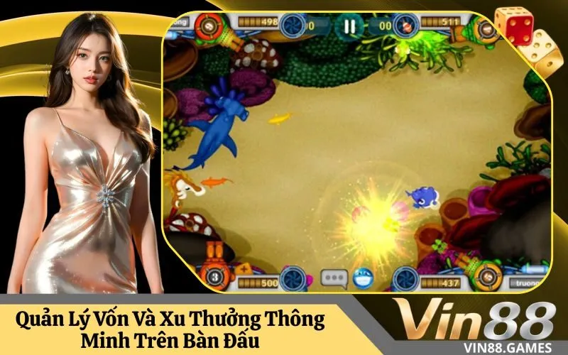 Quản Lý Vốn Và Xu Thưởng Thông Minh Trên Bàn Đấu