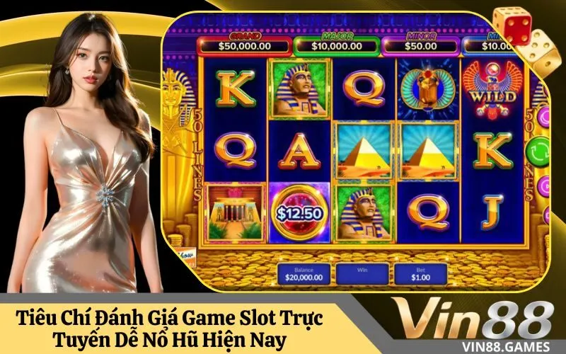 Tiêu Chí Đánh Giá Game Slot Trực Tuyến Dễ Nổ Hũ Hiện Nay