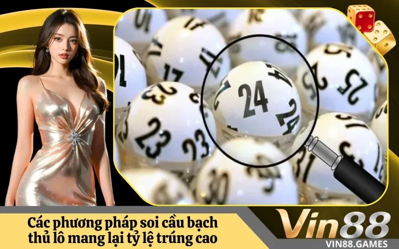 Các phương pháp soi cầu bạch thủ lô mang lại tỷ lệ trúng cao